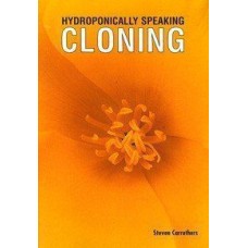 Hydroponically Speaking: Cloning
